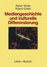 Mediengeschichte Und Kulturelle Differenzierung: Zur Entstehung Und Funktion Von Wahlnachbarschaften (1990)