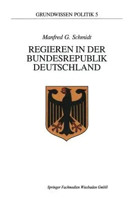 Regieren in Der Bundesrepublik Deutschland (1992)