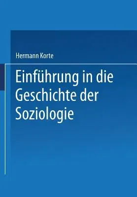 Einführung in Die Geschichte Der Soziologie (1992)