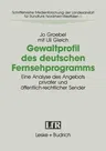 Gewaltprofil Des Deutschen Fernsehprogramms: Eine Analyse Des Angebots Privater Und Öffentlich-Rechtlicher Sender (1993)