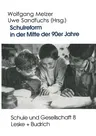 Schulreform in Der Mitte Der 90er Jahre: Strukturwandel Und Debatten Um Die Entwicklung Des Schulsystems in Ost- Und Westdeutschland (1996)