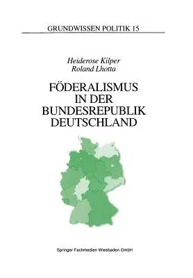 Föderalismus in Der Bundesrepublik Deutschland: Eine Einführung (1996)