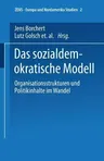 Das Sozialdemokratische Modell: Organisationsstrukturen Und Politikinhalte Im Wandel (1996)