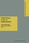 Politische Kultur in Ost- Und Westdeutschland (1996)