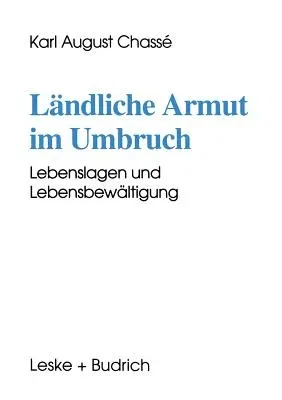 Ländliche Armut Im Umbruch: Lebenslagen Und Lebensbewältigung (1996)