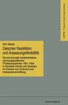 Zwischen Restriktion Und Anpassungsflexibilität: Die Kommunale Implementation Wohnungspolitischer Förderprogramme 1991-1994 in Sachsen-Anhalt Und Sach