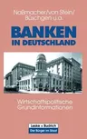 Banken in Deutschland: Wirtschaftspolitische Grundinformationen (1998)