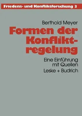 Formen Der Konfliktregelung: Eine Einführung Mit Quellen (1997)