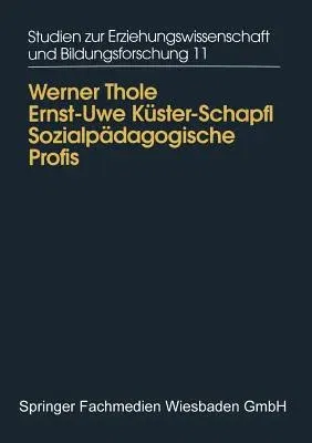 Sozialpädagogische Profis: Beruflicher Habitus, Wissen Und Können Von Pädagoginnen in Der Außerschulischen Kinder- Und Jugendarbeit (1996)