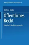 Handbuch Des Museumsrechts 7: Öffentliches Recht (1999)