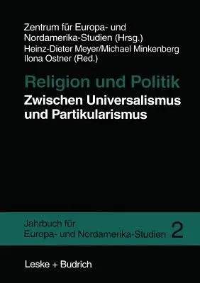 Religion Und Politik Zwischen Universalismus Und Partikularismus (2000)