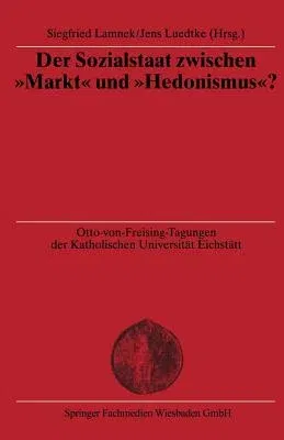 Der Sozialstaat Zwischen "Markt" Und "Hedonismus"? (1999)