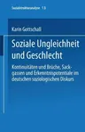 Soziale Ungleichheit Und Geschlecht: Kontinuitäten Und Brüche, Sackgassen Und Erkenntnispotentiale Im Deutschen Soziologischen Diskurs (2000)