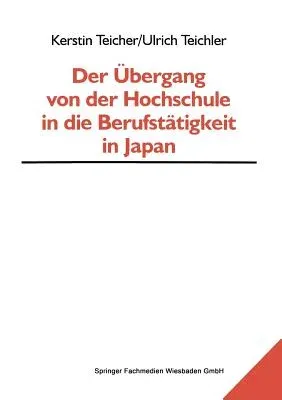 Der Übergang Von Der Hochschule in Die Berufstätigkeit in Japan (2000)