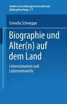 Biographie Und Alter(n) Auf Dem Land: Lebenssituation Und Lebensentwürfe (2000)