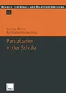 Partizipation in Der Schule: Theoretische Perspektiven Und Empirische Analysen (2001)