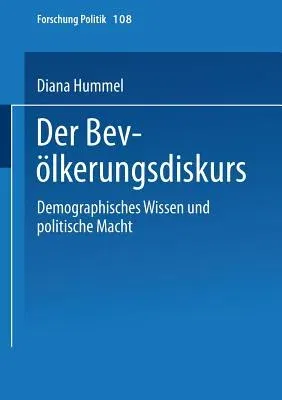 Der Bevölkerungsdiskurs: Demographisches Wissen Und Politische Macht (2000)