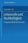 Lebensstile Und Nachhaltigkeit: Konzepte, Befunde Und Potentiale (2002)