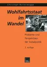 Wohlfahrtsstaat Im Wandel: Probleme Und Perspektiven Der Sozialpolitik (3.Aufl. 2001)