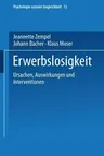 Erwerbslosigkeit: Ursachen, Auswirkungen Und Interventionen (2001)