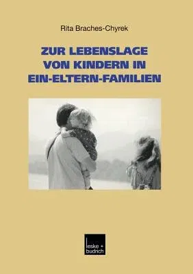 Zur Lebenslage Von Kindern in Ein-Eltern-Familien (2002)