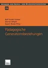 Pädagogische Generationsbeziehungen: Jugendliche Im Spannungsfeld Von Schule Und Familie (2001)