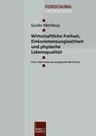 Wirtschaftliche Freiheit, Einkommensungleichheit Und Physische Lebensqualität: Eine International Vergleichende Studie (2002)