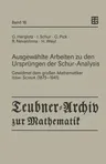 Ausgewählte Arbeiten Zu Den Ursprüngen Der Schur-Analysis: Gewidmet Dem Großen Mathematiker Issai Schur (1875-1941) (1991)