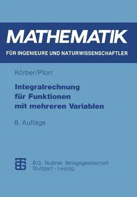 Integralrechnung Für Funktionen Mit Mehreren Variablen (8, Neubearbeitete Aufl. 1993)