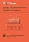 Einführung in Die Materialwissenschaften: Physikalisch-Chemische Grundlagen Und Anwendungen (1996)