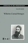 Wilhelm Conrad Röntgen (2., Uberarbeitete Aufl. 1995)