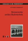 Meisterwerke Antiker Hydrotechnik (1995)