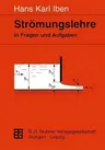 Strömungslehre in Fragen Und Aufgaben: Definitionen -- Sätze -- Grundgleichungen (1997)