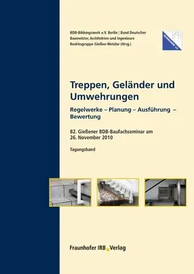 Treppen, Geländer und Umwehrungen.: Regelwerke - Planung - Ausführung - Bewertung.