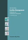 Facility Management.: Strukturen und methodische Instrumente.