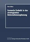 Szenario-Technik in Der Strategischen Unternehmensplanung (1991)