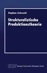 Strukturalistische Produktionstheorie: Konstruktion Und Analyse Aus Der Perspektive Des "Non Statement View" (1993)