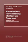 Wissensbasierte Textverarbeitung: Schriftsatz Und Typographie: Möglichkeiten Einer Intelligenteren Textverarbeitung (1991)