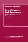 Repetitorium Der Funktionentheorie: Mit Über 120 Ausführlich Bearbeiteten Prüfungsaufgaben (1994)