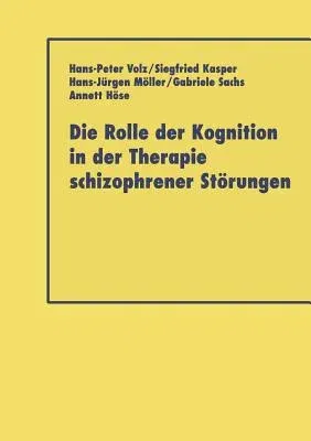 Die Rolle Der Kognition in Der Therapie Schizophrener Störungen (2000)