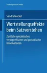 Wortstellungseffekte Beim Satzverstehen: Zur Rolle Syntaktischer, Verbspezifischer Und Prosodischer Informationen (2002)