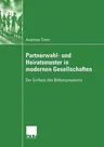 Partnerwahl- Und Heiratsmuster in Modernen Gesellschaften: Der Einfluss Des Bildungssystems (2004)