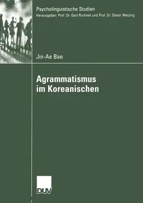 Agrammatismus Im Koreanischen (2004)