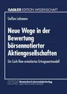 Neue Wege in Der Bewertung Börsennotierter Aktiengesellschaften: Ein Cash-Flow-Orientiertes Ertragswertmodell (1994)