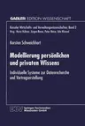 Modellierung Persönlichen Und Privaten Wissens: Individuelle Systeme Zur Datenrecherche Und Vortragserstellung (1996)