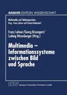 Multimedia -- Informationssysteme Zwischen Bild Und Sprache (1999)