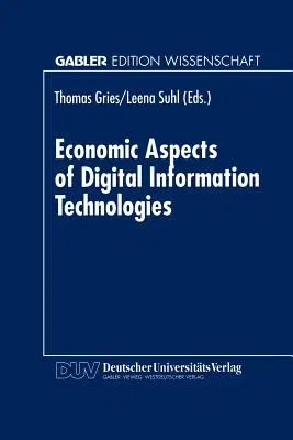 Economic Aspects of Digital Information Technologies (Softcover Reprint of the Original 1st 1999)