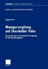 Managervergütung Und Shareholder Value: Konzeption Einer Wertorientierten Vergütung Für Das Top-Management (2000)