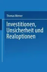 Investitionen, Unsicherheit Und Realoptionen (2000)