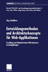 Entwicklungsmethoden Und Architekturkonzepte Für Web-Applikationen: Erstellung Und Administration Web-Basierter Lernumgebungen (2001)